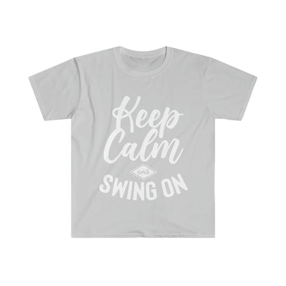 Keep Calm And Swing On Unisex Softstyle T-Shirt