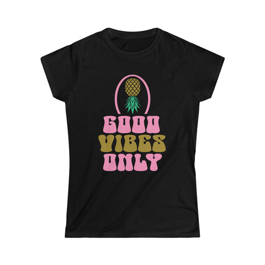 Good Vibes Only Women's Softstyle Tee