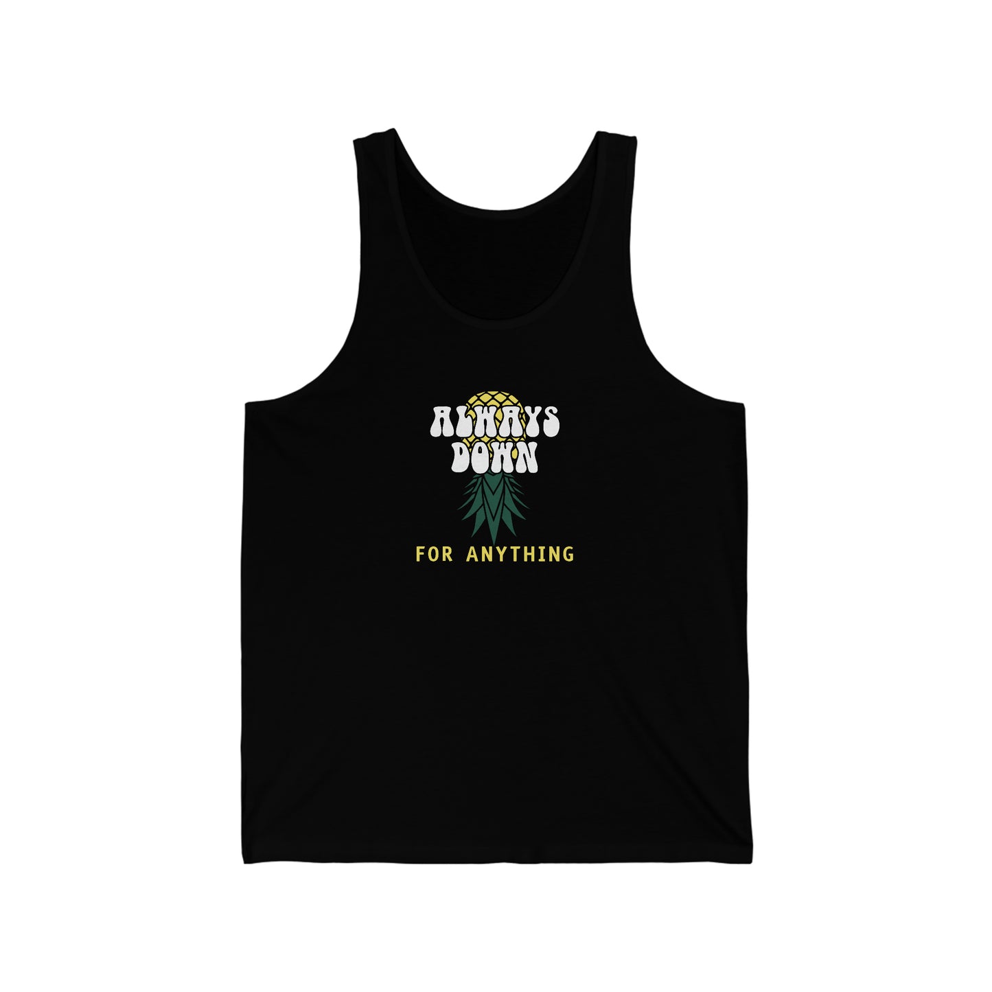 Always Down For Anything Unisex Jersey Tank