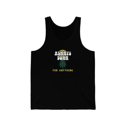 Always Down For Anything Unisex Jersey Tank