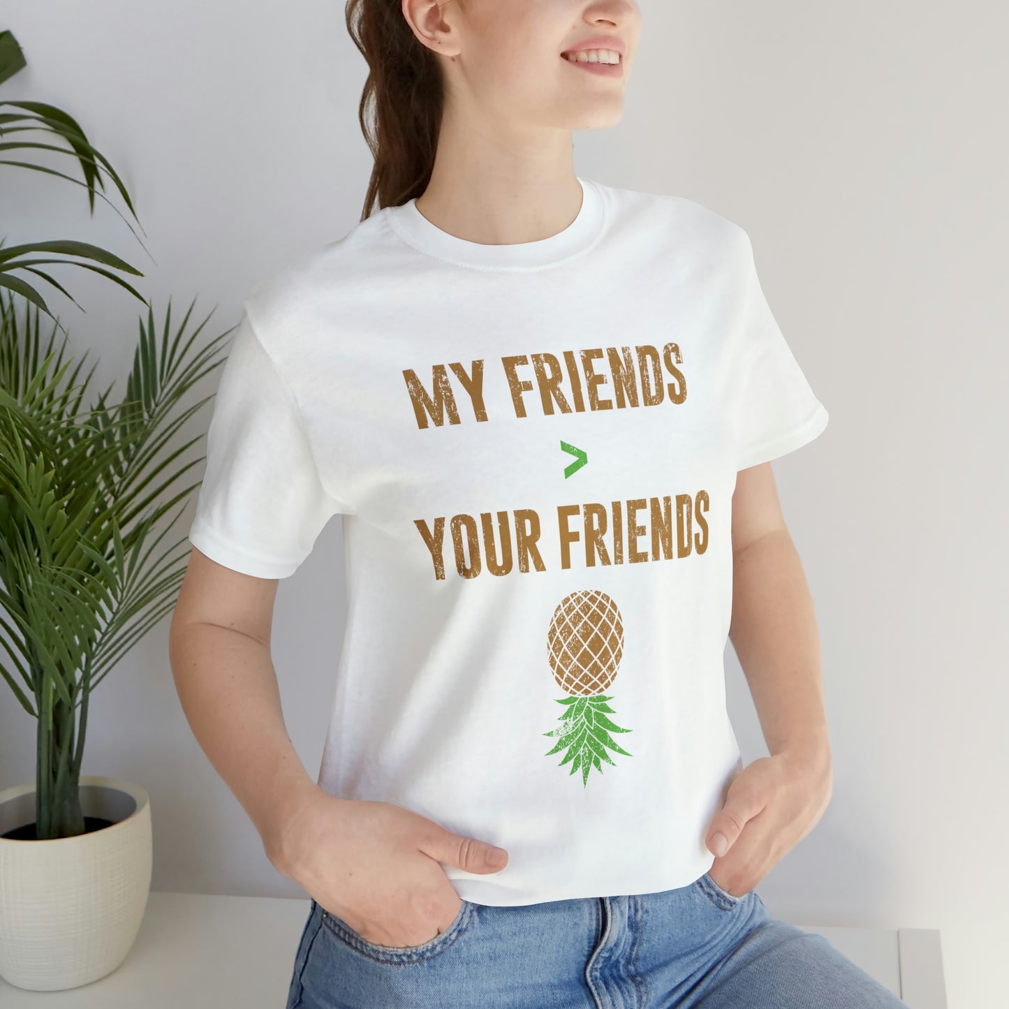 My Friends Your Friends Unisex Jersey Short Sleeve Tee