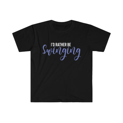 I'd Rather Be Swinging Unisex Softstyle T-Shirt
