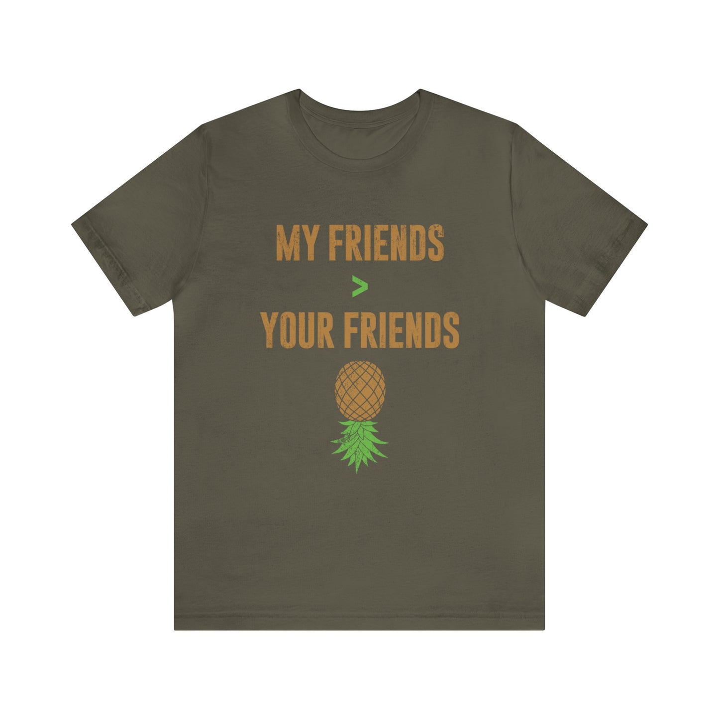 My Friends Your Friends Unisex Jersey Short Sleeve Tee